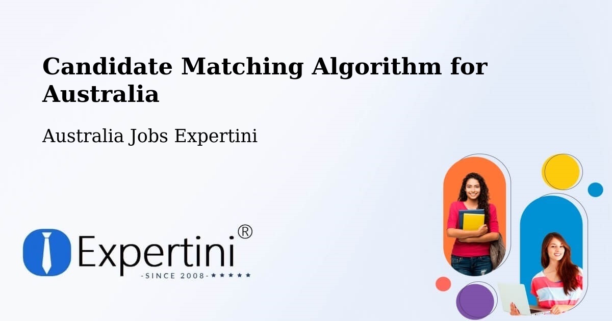 Candidate Matching Algorithm Overview – Preston - Australia Jobs Expertini